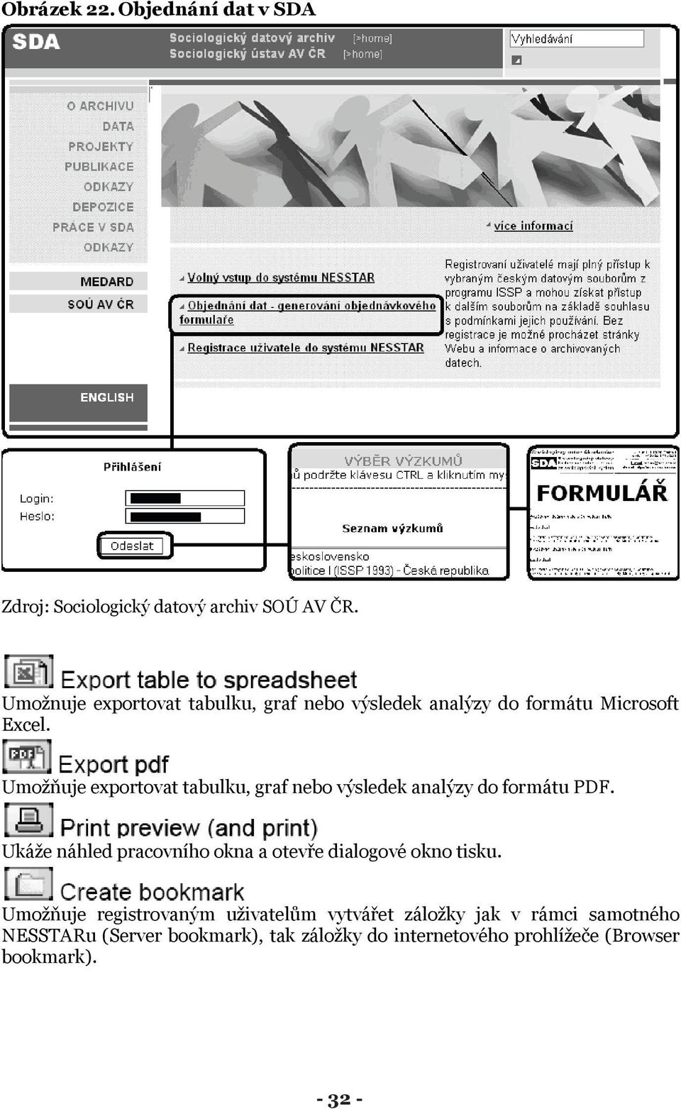 Umo uje exportovat tabulku, graf nebo výsledek analýzy do formátu PDF.