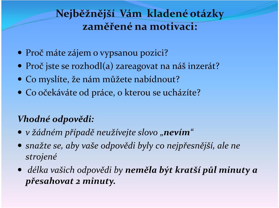 Co očekáváte od práce, o kterou se ucházíte?