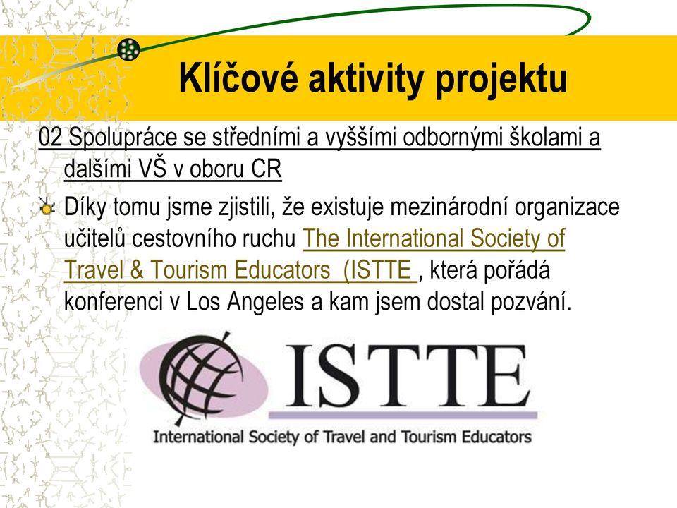 mezinárodní organizace učitelů cestovního ruchu The International Society of