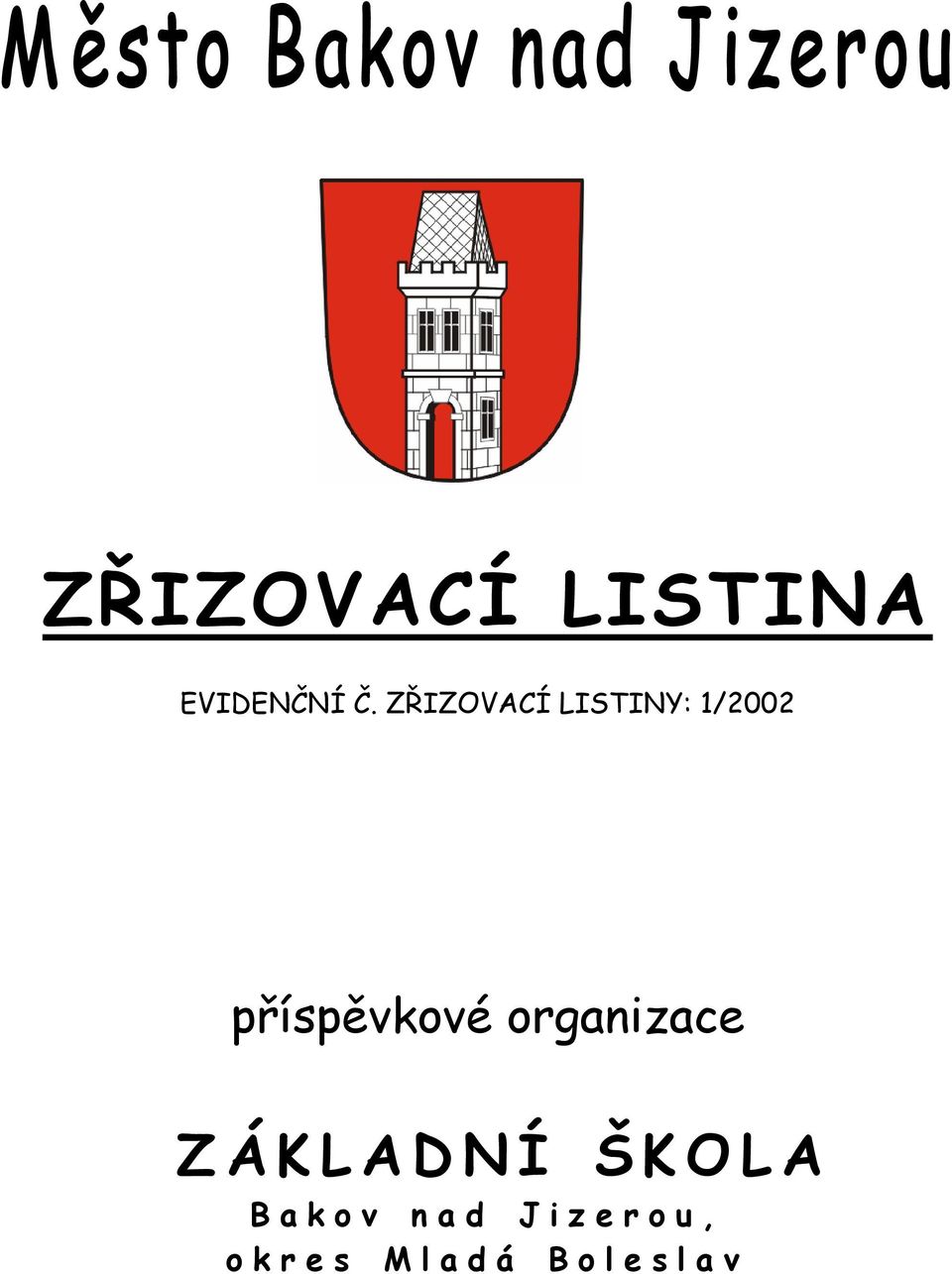 příspěvkové organizace ZÁKLADNÍ