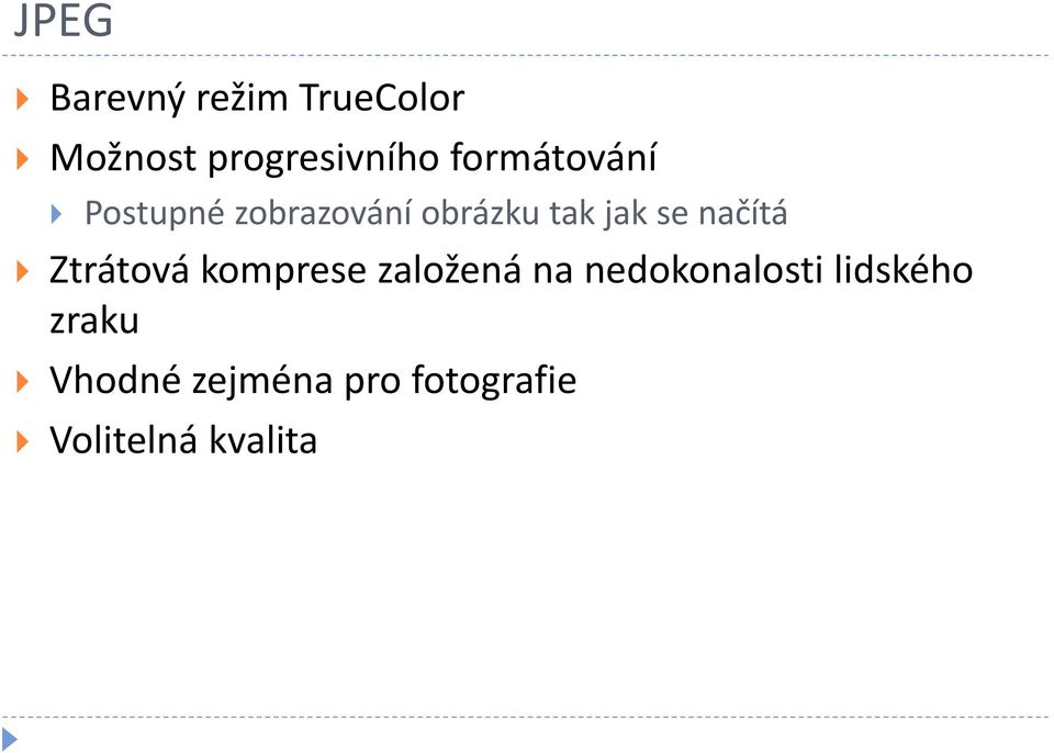 načítá Ztrátová komprese založená na nedokonalosti