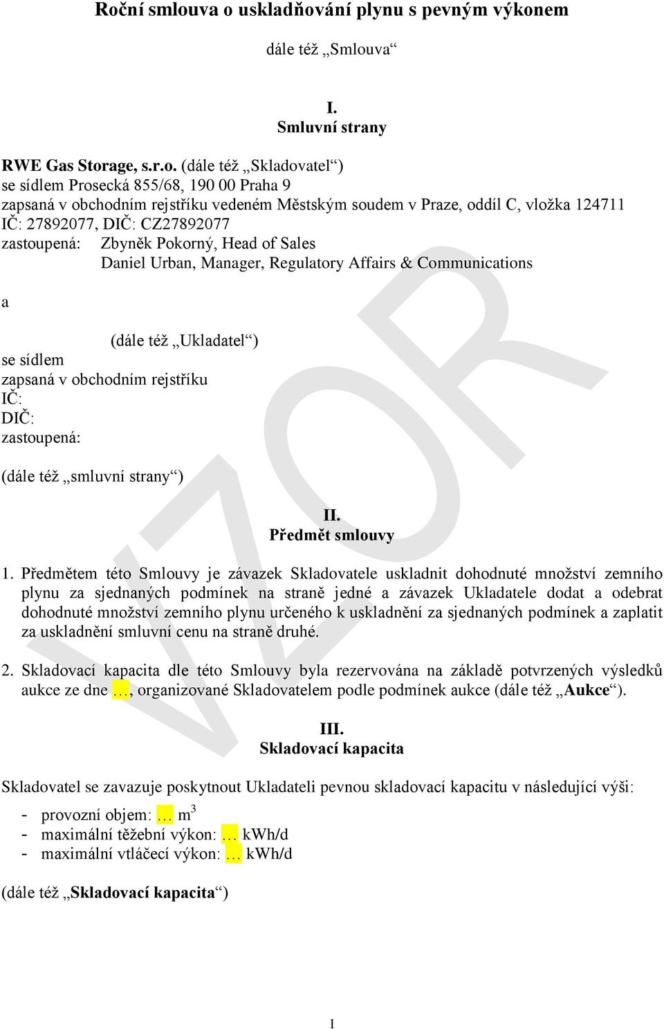 (dále též Ukladatel ) se sídlem zapsaná v obchodním rejstříku IČ: DIČ: zastoupená: (dále též smluvní strany ) II. Předmět smlouvy 1.