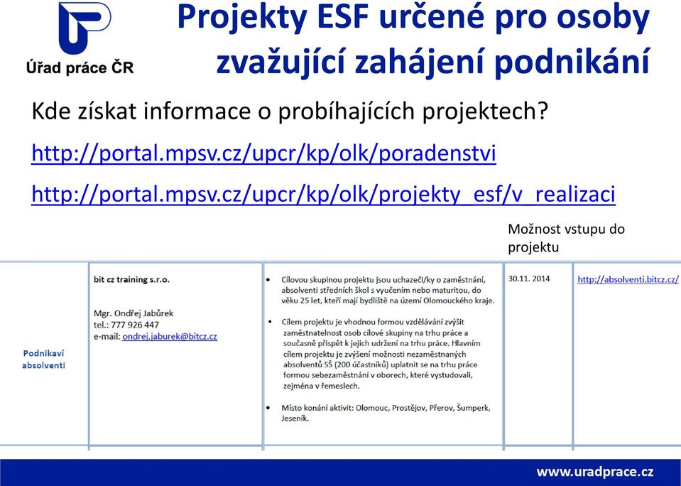 http://portal.mpsv.cz/upcr/kp/olk/poradenstvi http://portal.