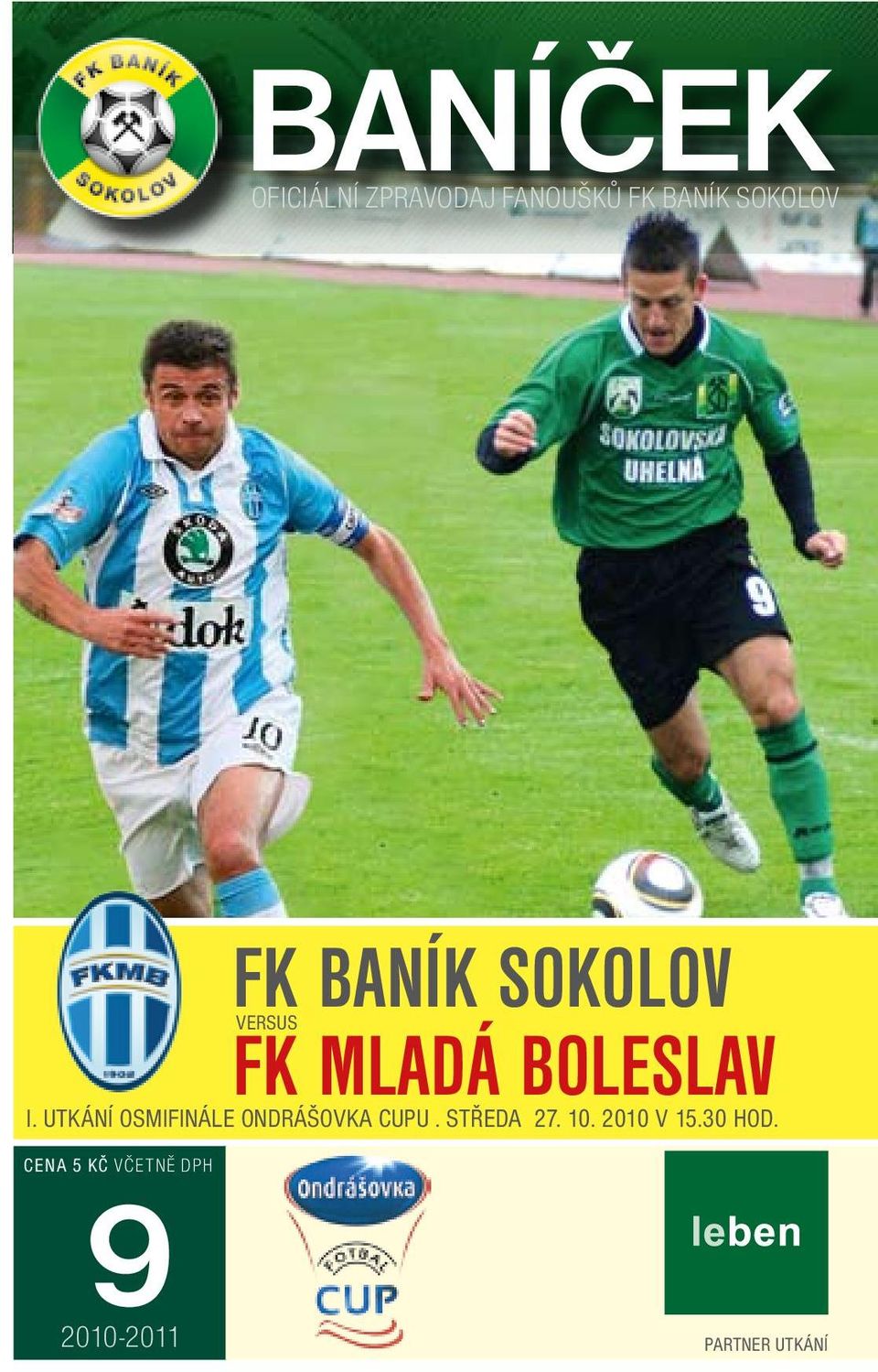UTKÁNÍ OSMIFINÁLE ONDRÁŠOVKA CUPU. STŘEDA 27. 10.