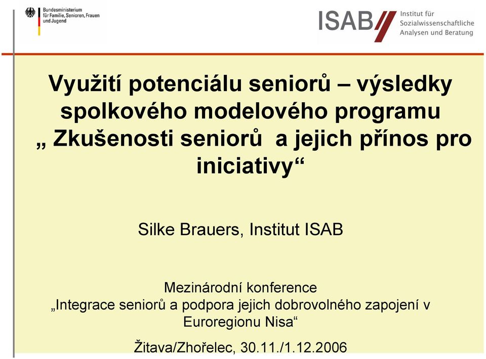 Institut ISAB Mezinárodní konference Integrace seniorů a podpora