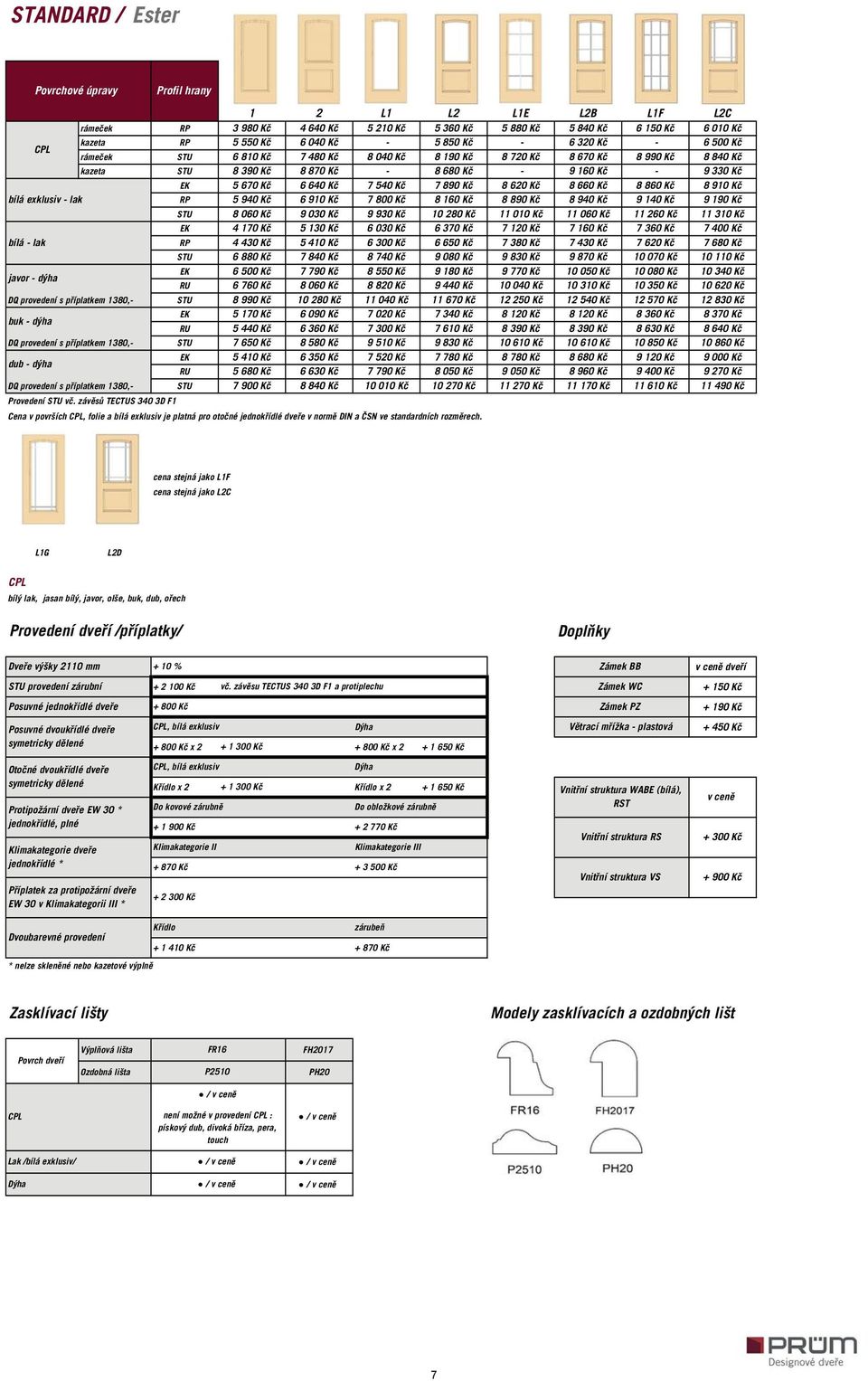 exklusiv lak RP 5 940 Kč 6 910 Kč 7 800 Kč 8 160 Kč 8 890 Kč 8 940 Kč 9 140 Kč 9 190 Kč 8 060 Kč 9 030 Kč 9 930 Kč 10 280 Kč 11 010 Kč 11 060 Kč 11 260 Kč 11 310 Kč EK 4 170 Kč 5 130 Kč 6 030 Kč 6