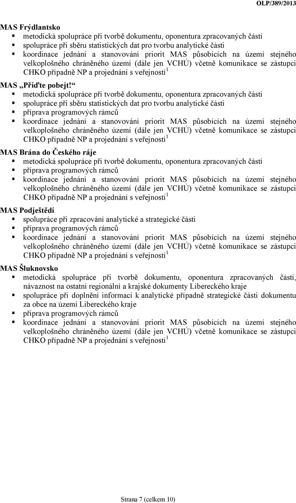 zpracování analytické a strategické části MAS Šluknovsko, návaznost na ostatní regionální a krajské dokumenty Libereckého