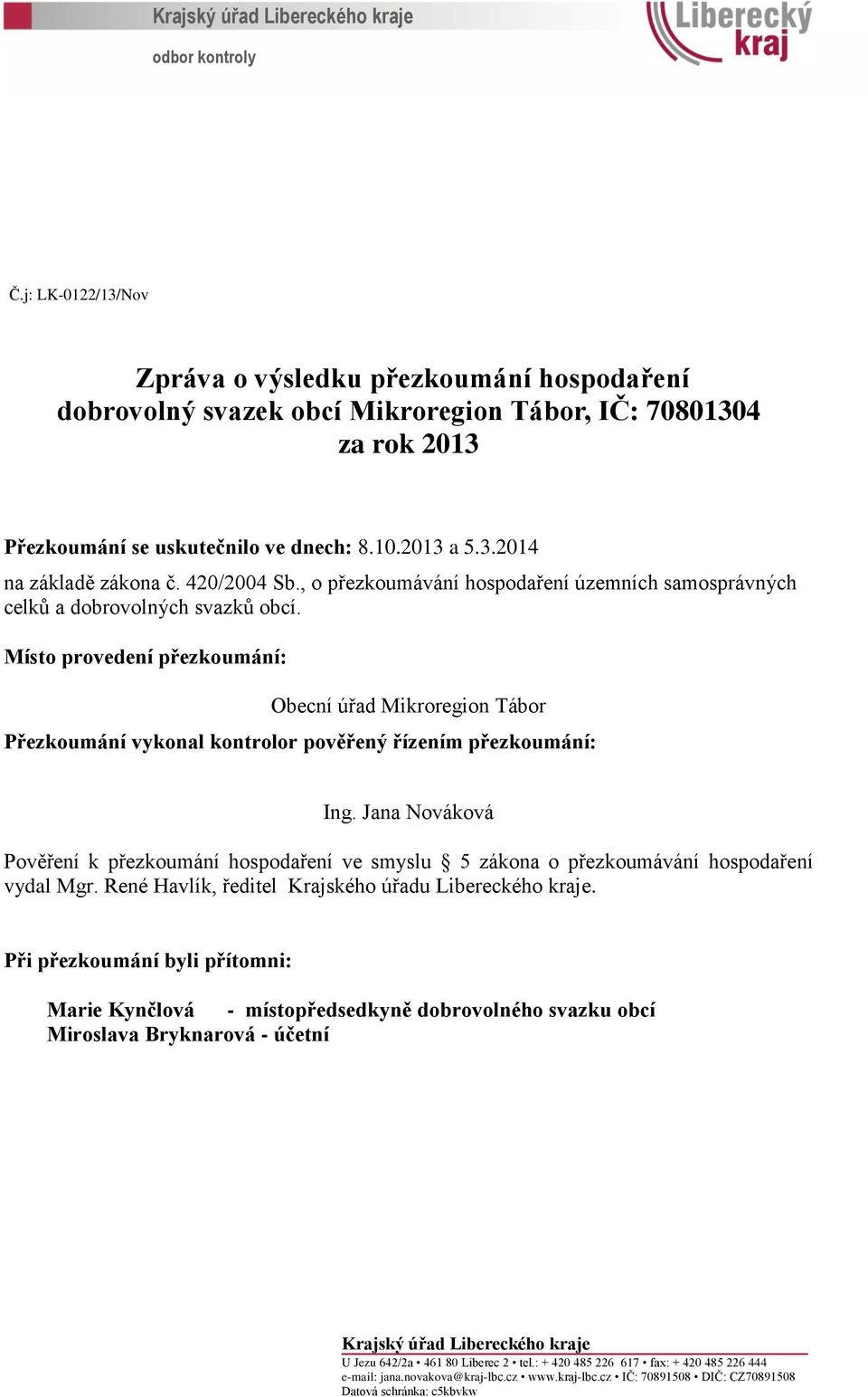 420/2004 Sb., o přezkoumávání hospodaření územních samosprávných celků a dobrovolných svazků obcí.