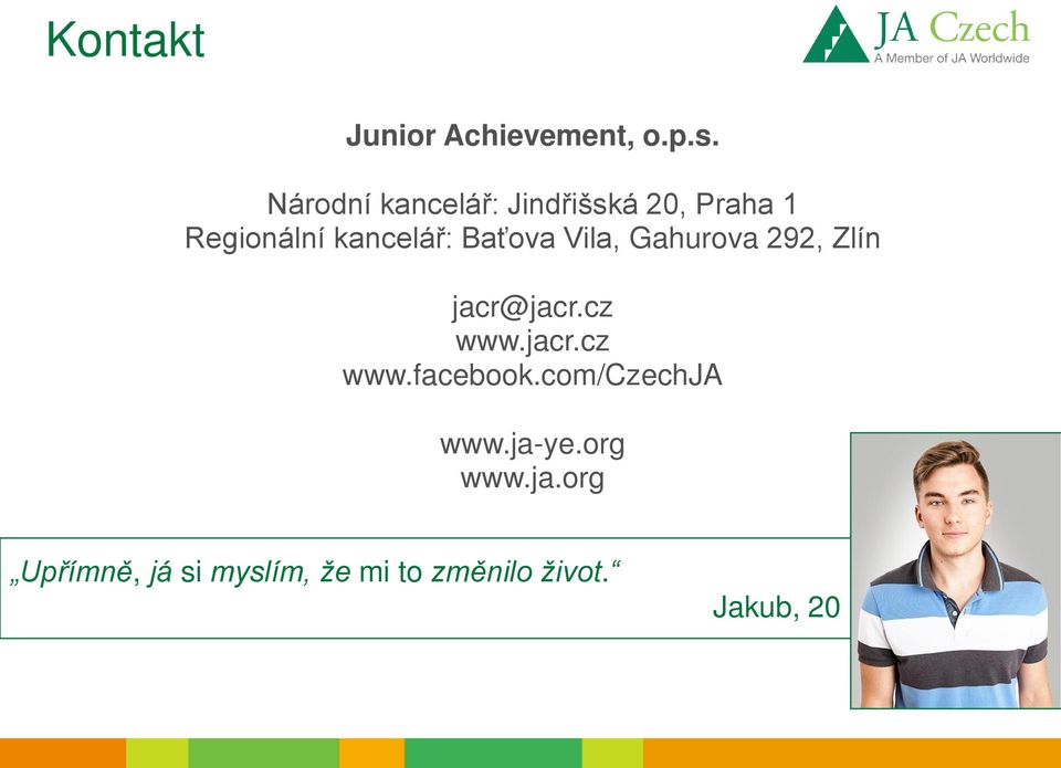 Baťova Vila, Gahurova 292, Zlín jacr@jacr.cz www.jacr.cz www.facebook.