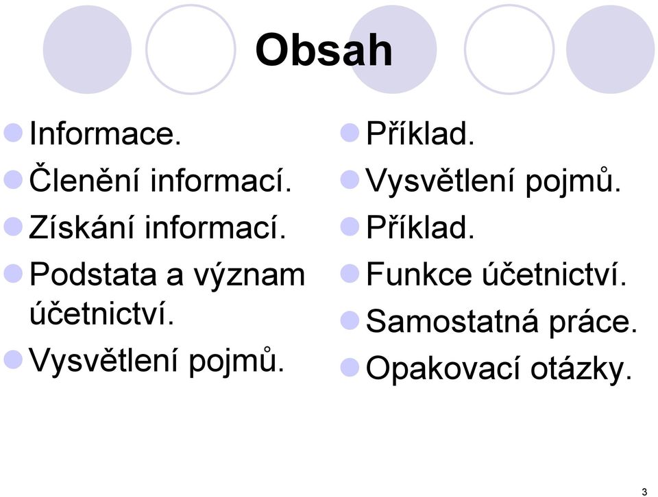 Vysvětlení pojmů. Příklad. Vysvětlení pojmů.