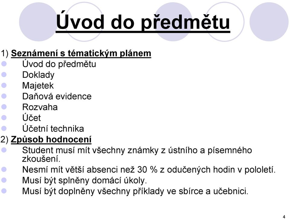 z ústního a písemného zkoušení.
