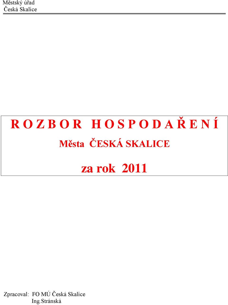 ČESKÁ SKALICE za rok 2011