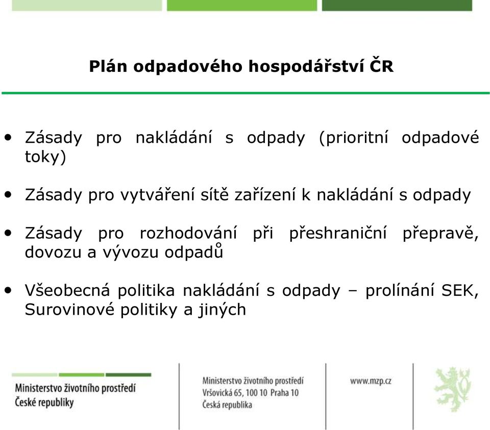 Zásady pro rozhodování při přeshraniční přepravě, dovozu a vývozu odpadů