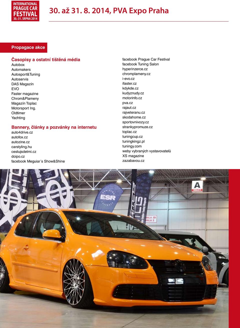 Motorsport Ing. Oldtimer Yachting Bannery, články a pozvánky na internetu auto4drive.cz autofox.cz autozine.cz carstyling.hu cestujsdetmi.cz doipo.