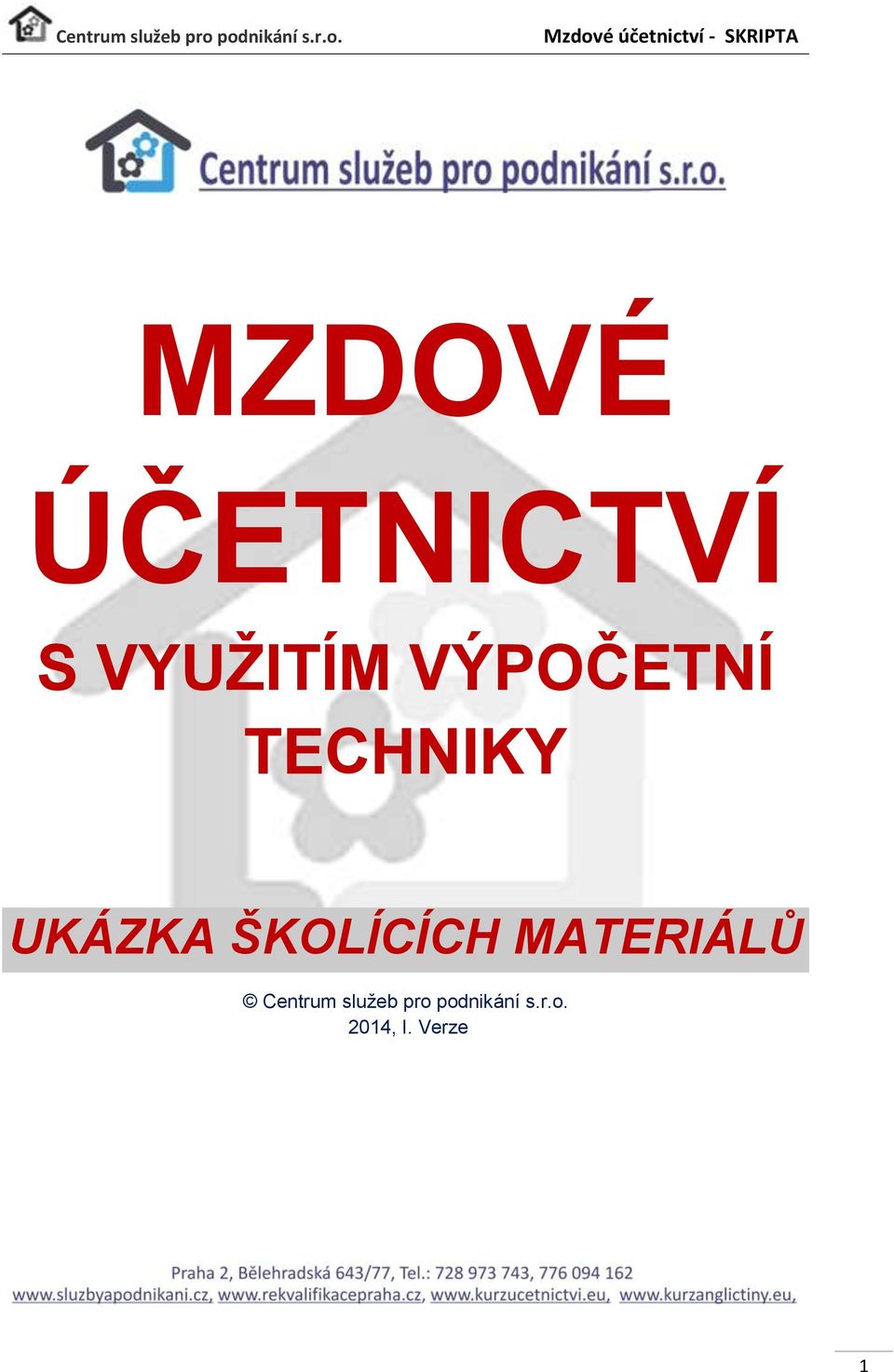 ŠKOLÍCÍCH MATERIÁLŮ Centrum