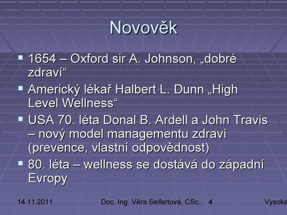 Dunn High Level Wellness USA 70. léta Donal B.