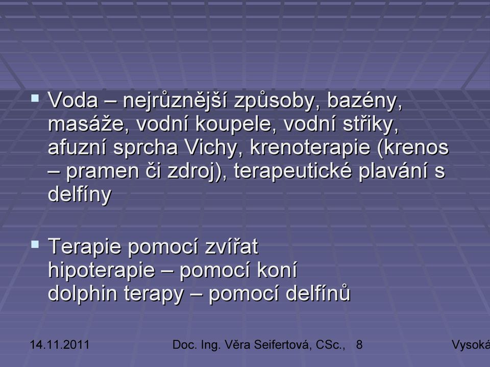 terapeutické plavání s delfíny Terapie pomocí zvířat hipoterapie