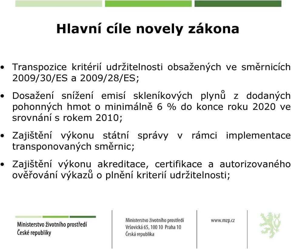 roku 2020 ve srovnání s rokem 2010; Zajištění výkonu státní správy v rámci implementace transponovaných