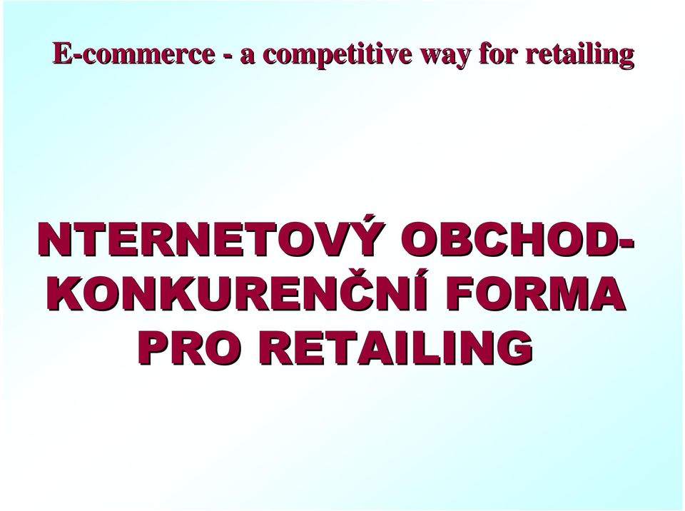 retailing NTERNETOVÝ