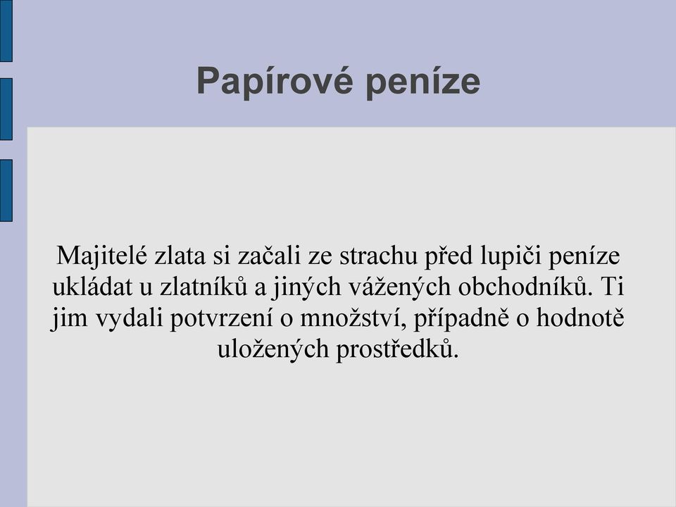 jiných vážených obchodníků.