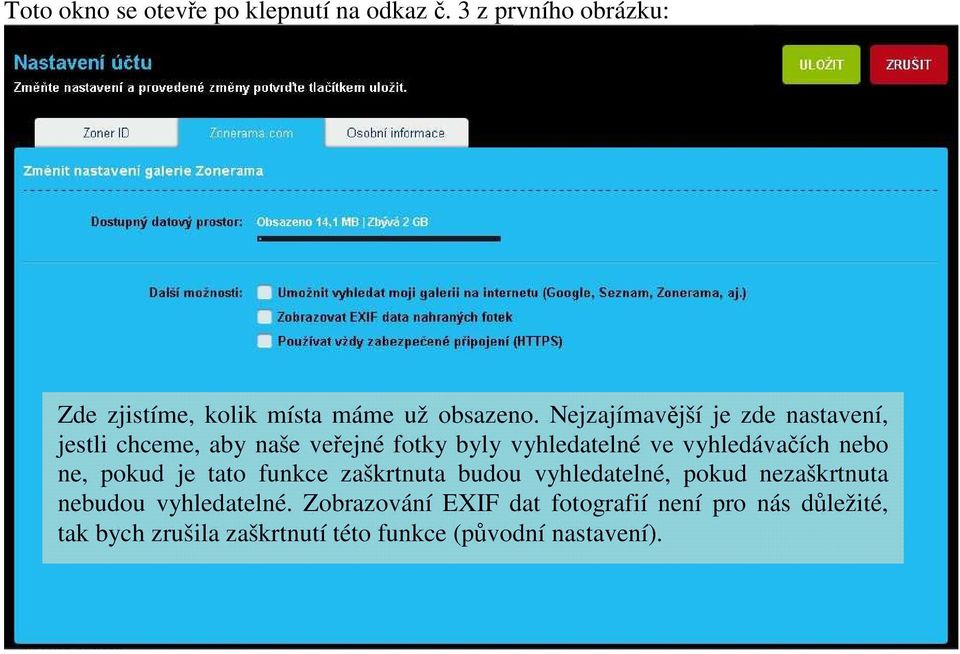 nebo ne, pokud je tato funkce zaškrtnuta budou vyhledatelné, pokud nezaškrtnuta nebudou vyhledatelné.