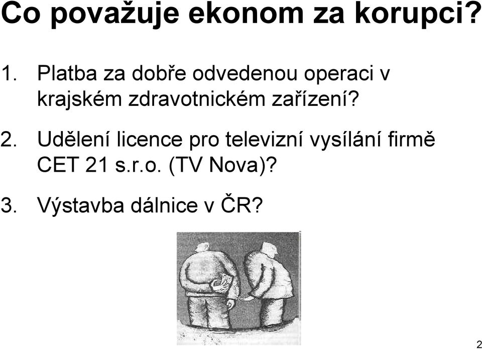 zdravotnickém zařízení? 2.