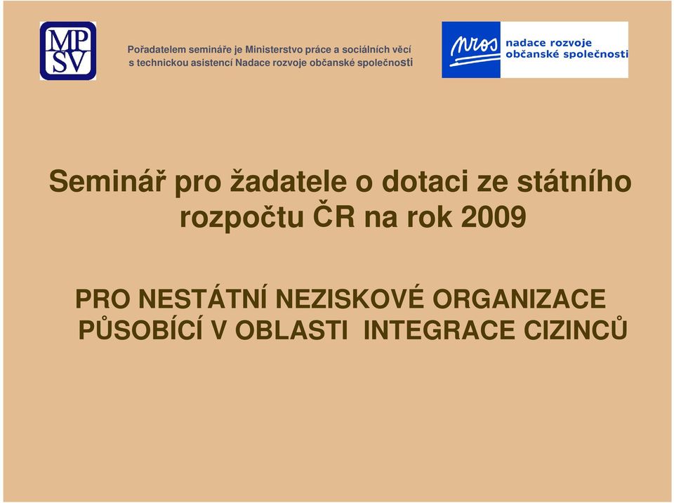 PRO NESTÁTNÍ NEZISKOVÉ ORGANIZACE