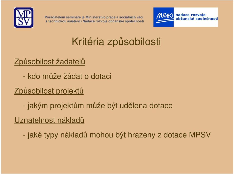 projektům může být udělena dotace Uznatelnost
