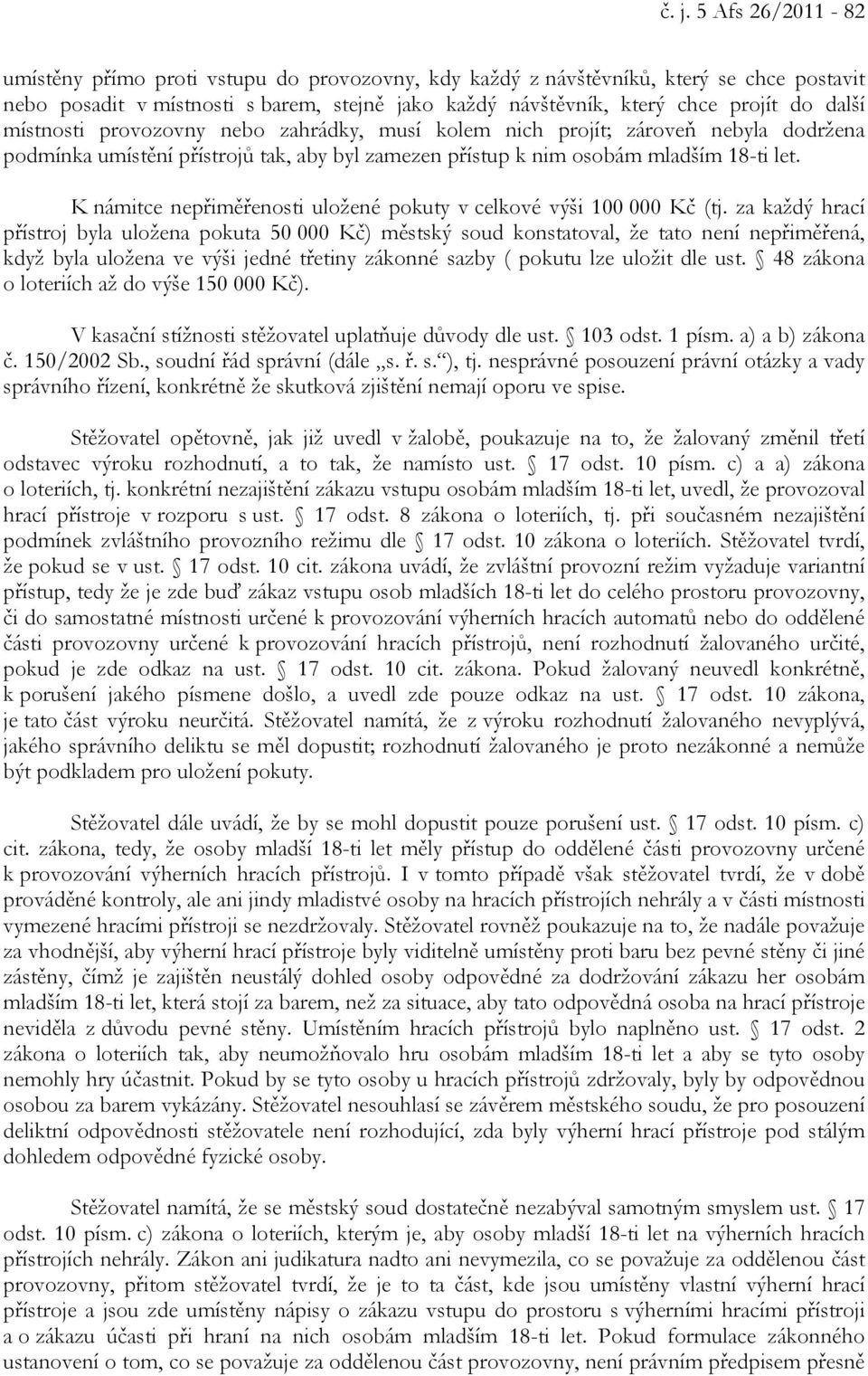 K námitce nepřiměřenosti uložené pokuty v celkové výši 100 000 Kč (tj.