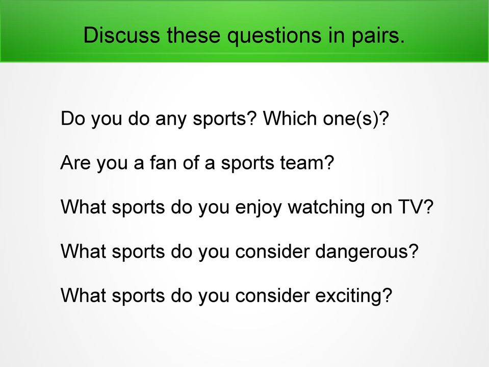 What sports do you enjoy watching on TV?