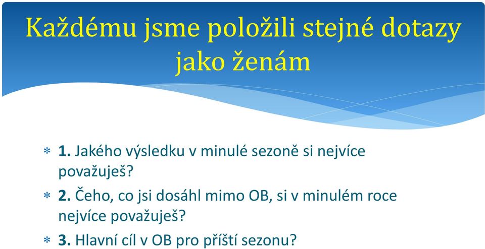 2. Čeho, co jsi dosáhl mimo OB, si v minulém roce