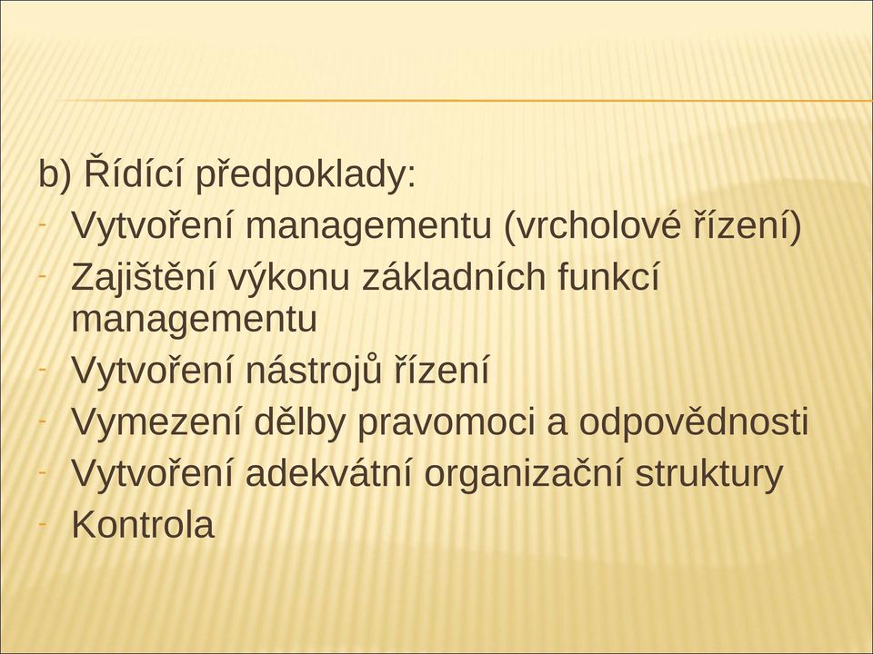 Vytvoření nástrojů řízení - Vymezení dělby pravomoci a
