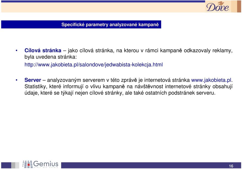 html Server analyzovaným serverem v této zprávě je internetová stránka www.jakobieta.pl.