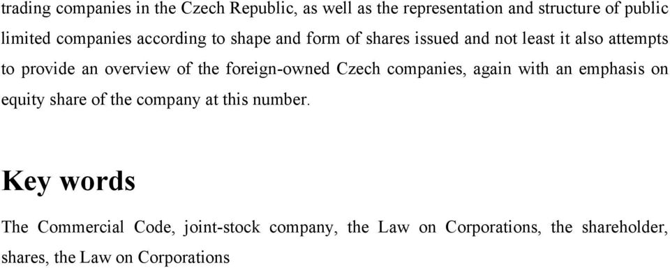 the foreign-owned Czech companies, again with an emphasis on equity share of the company at this number.