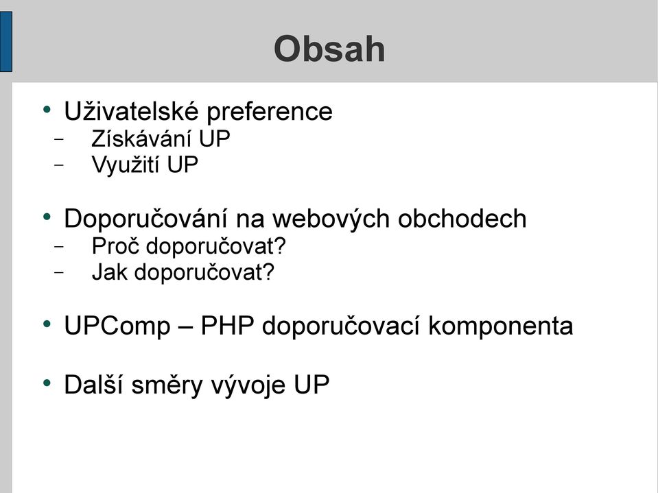 obchodech Proč doporučovat? Jak doporučovat?