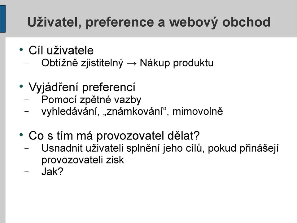 vyhledávání, známkování, mimovolně Co s tím má provozovatel dělat?