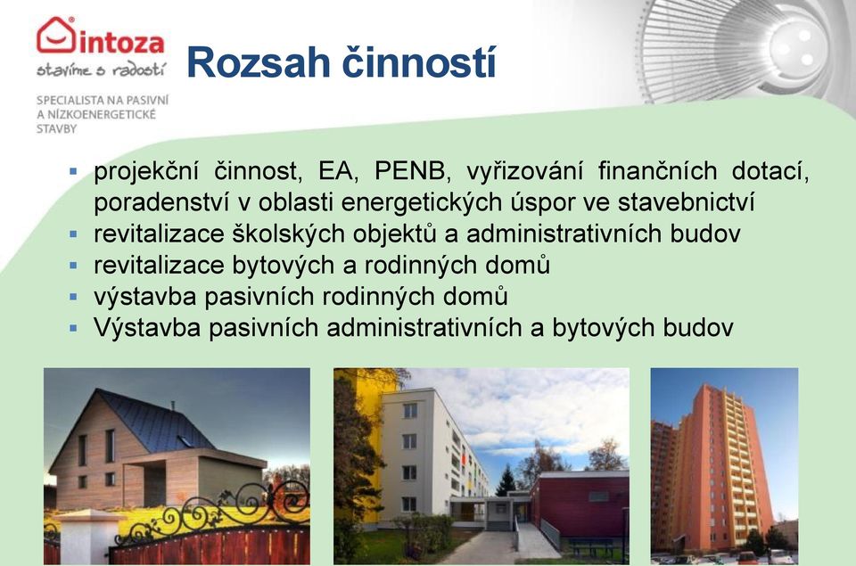 školských objektů a administrativních budov revitalizace bytových a rodinných