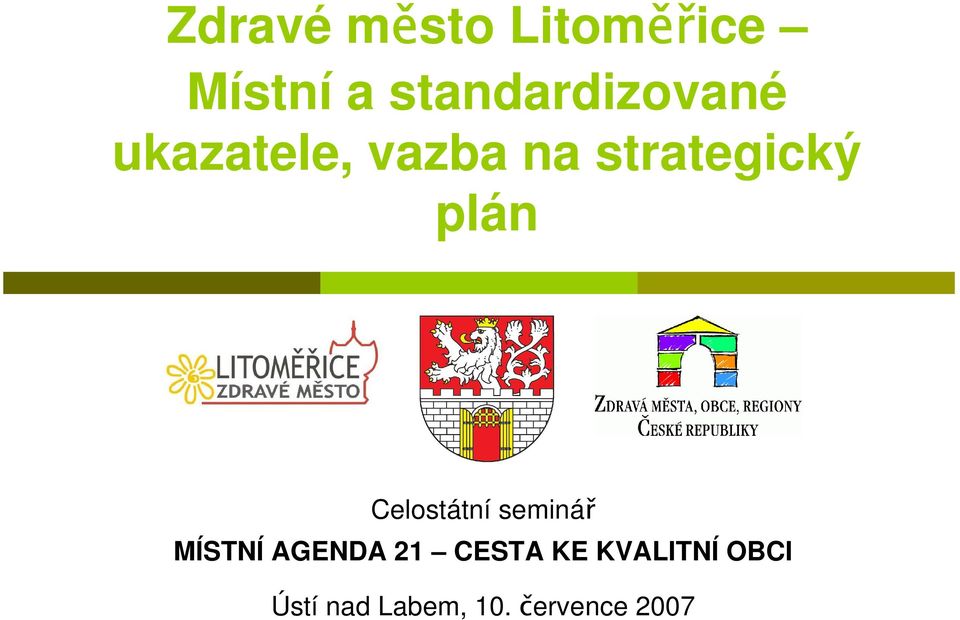 strategický plán Celostátní seminář MÍSTNÍ