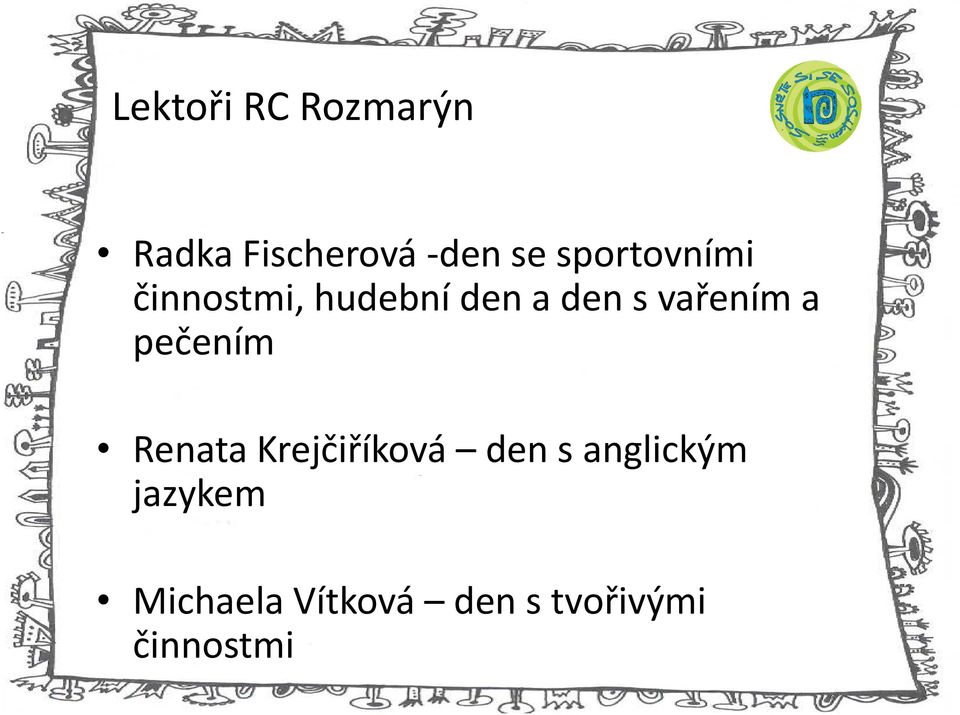 vařením a pečením Renata Krejčiříková den s