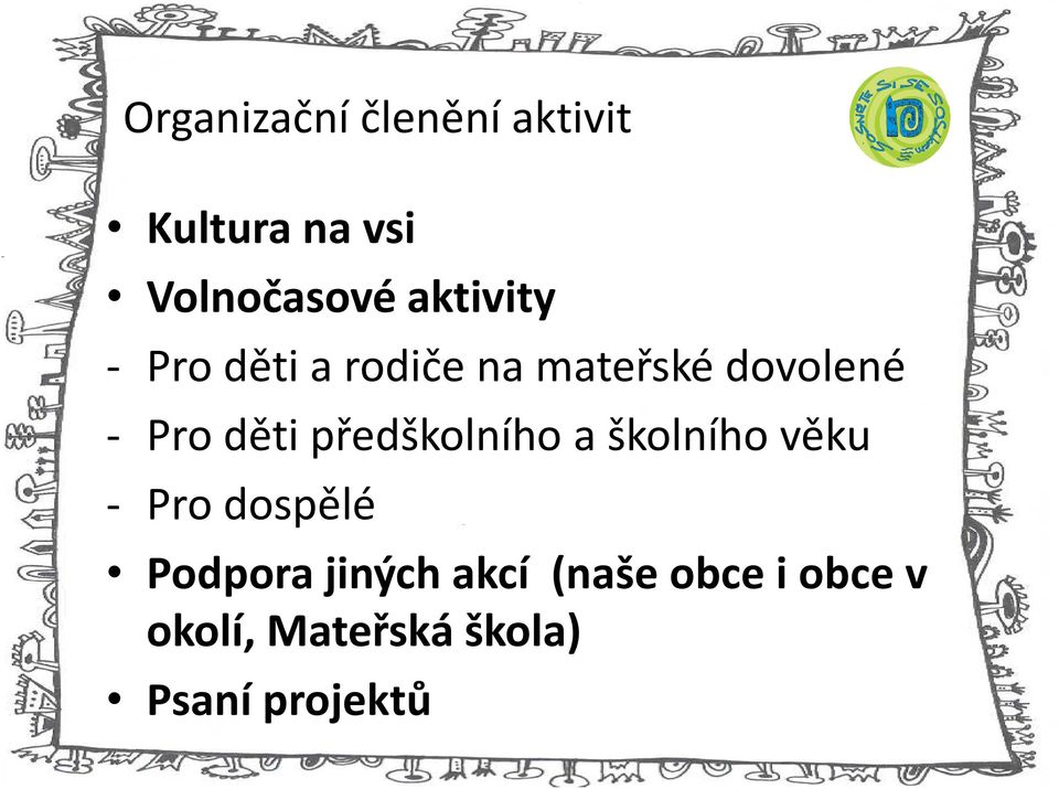 děti předškolního a školního věku - Pro dospělé Podpora