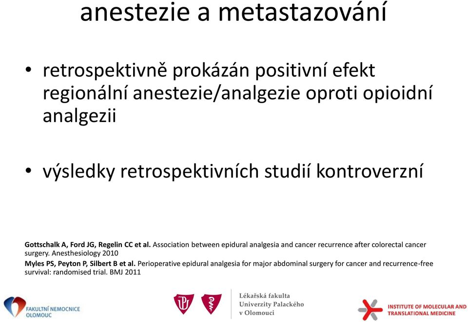 Association between epidural analgesia and cancer recurrence after colorectal cancer surgery.