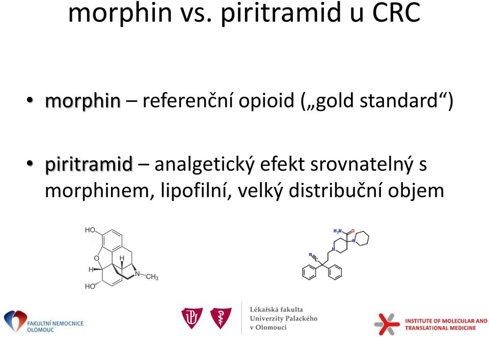 analgetický efekt srovnatelný s