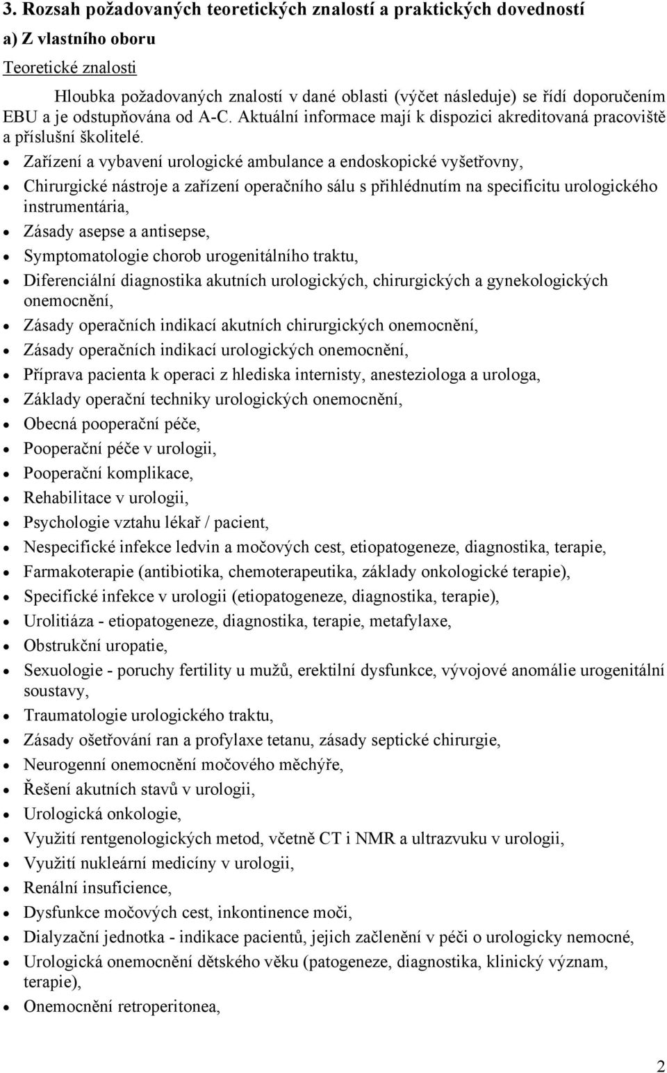 Zařízení a vybavení urologické ambulance a endoskopické vyšetřovny, Chirurgické nástroje a zařízení operačního sálu s přihlédnutím na specificitu urologického instrumentária, Zásady asepse a