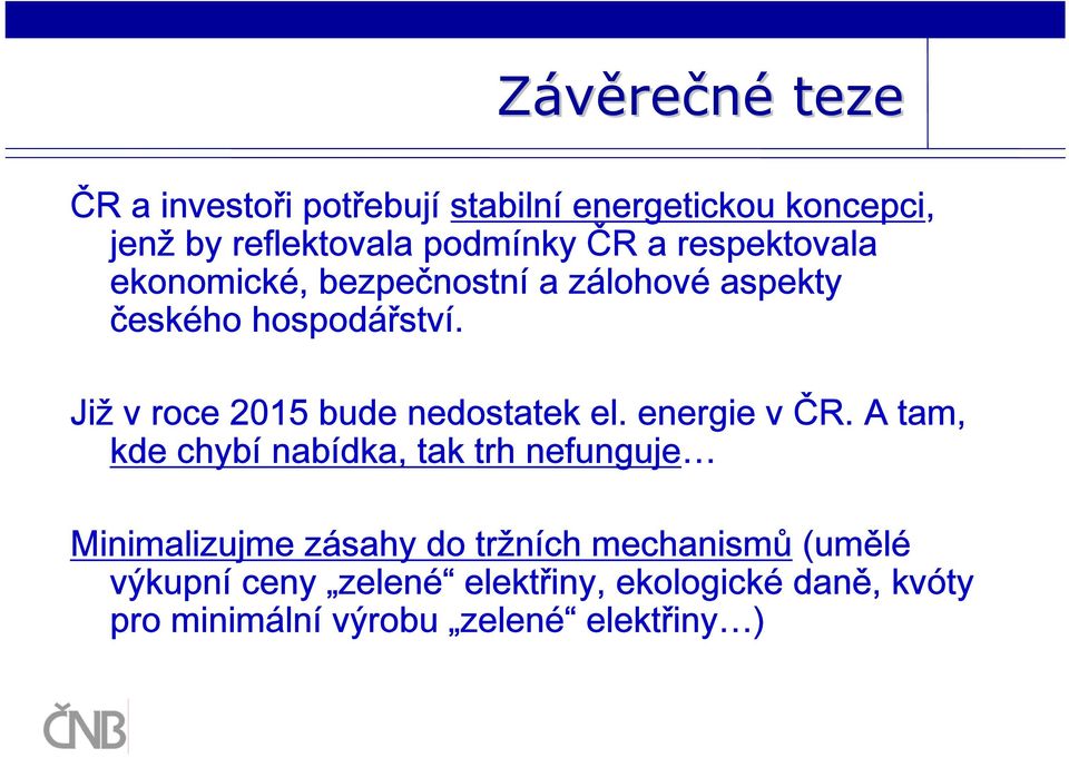 Již v roce 2015 bude nedostatek el. energie v ČR.