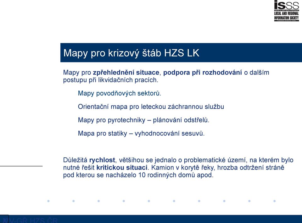 Orientační mapa pro leteckou záchrannou službu Mapy pro pyrotechniky plánování odstřelů.