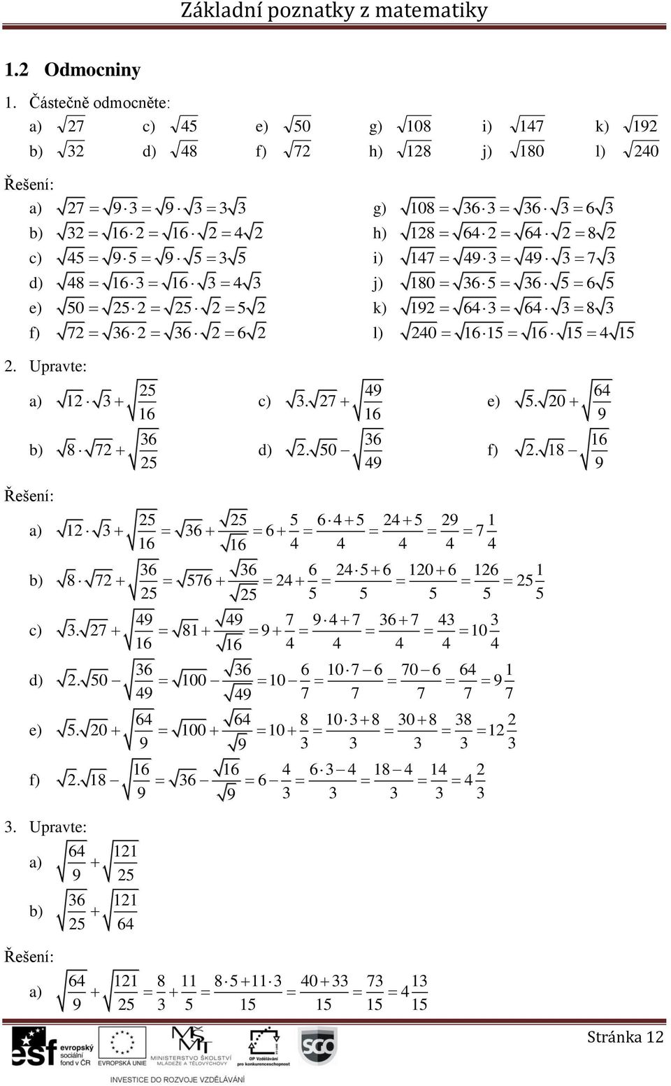 6 6 6 h) 8 6 6 8 i) 7 9 9 7 j) 80 65 6 5 6 5 k) 9 6 6 8 l) 0 
