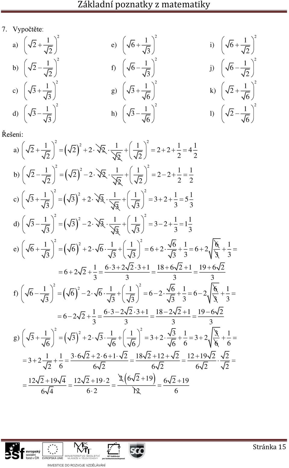 6 6 6 6 f) 6 6 6 6 6 6 8 9 6 6 g) 6 6 6 6 6
