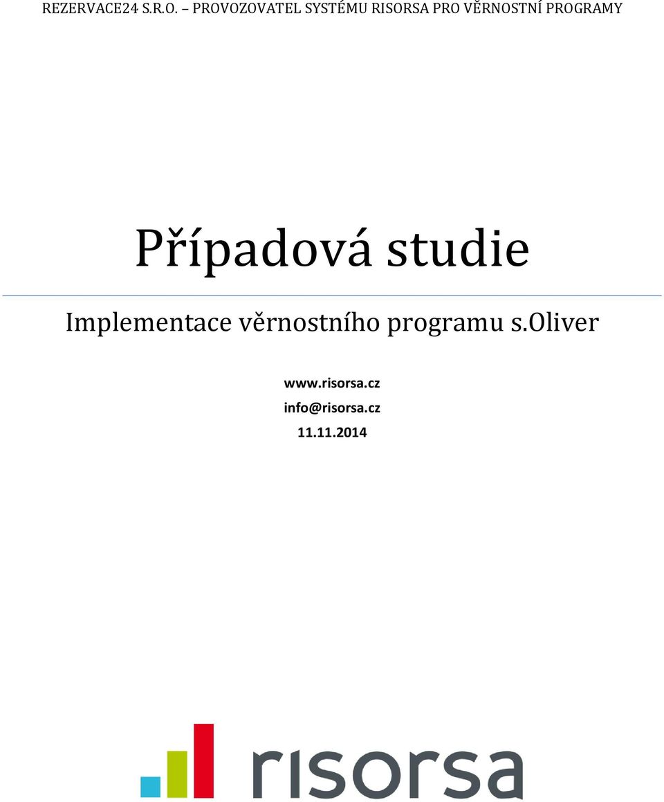 VĚRNOSTNÍ PROGRAMY Případvá studie