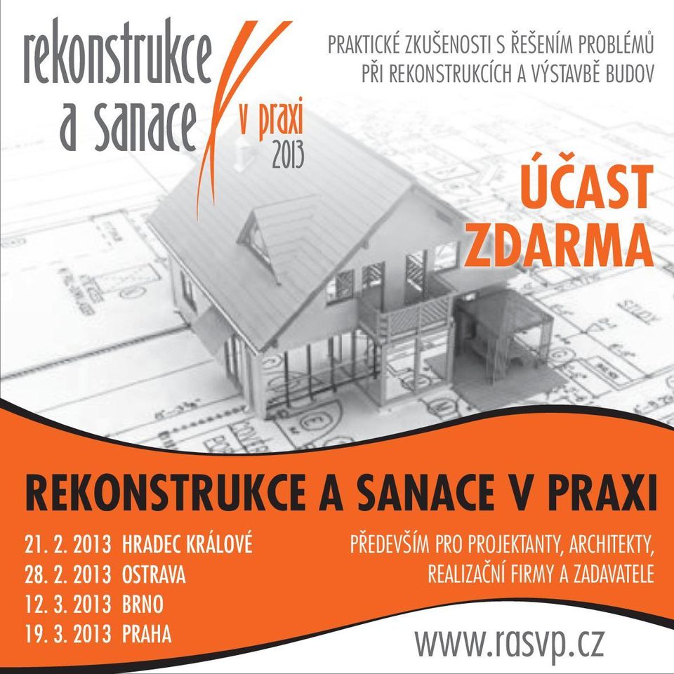 PRAXI 21. 2. HRADEC KRÁLOVÉ 28. 2. OSTRAVA 12. 3.