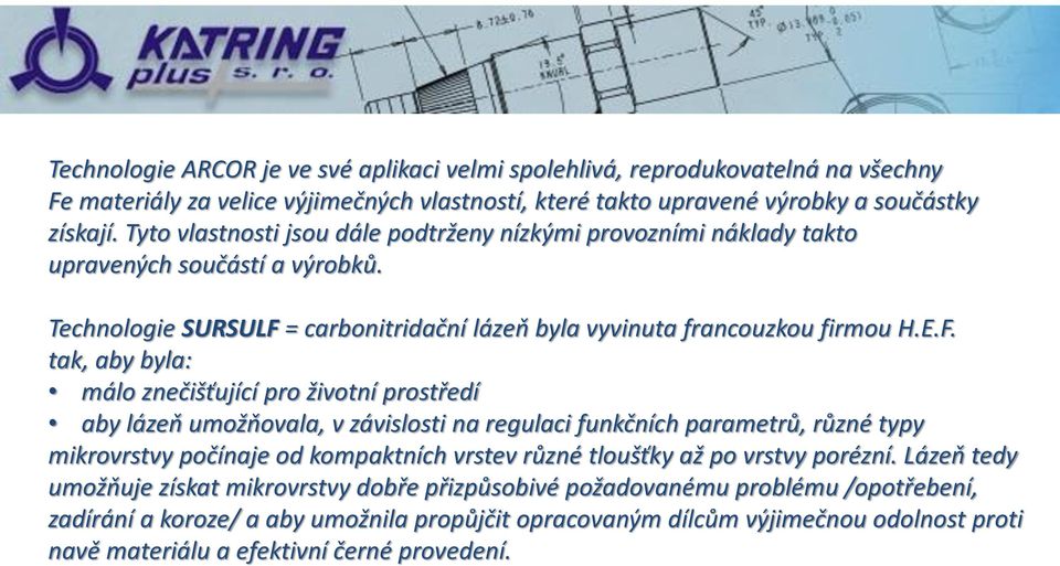 = carbonitridační lázeň byla vyvinuta francouzkou firmou H.E.F.